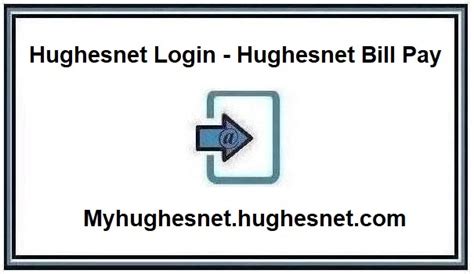 Login Enroll Setup automatic or make one-time payments, view bills, activate paperless billing, and more. . Hughesnet bill pay